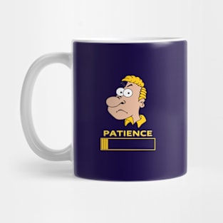 My Patience is Running Out Mug